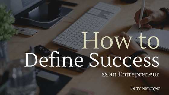 How to Define Success as an Entrepreneur
